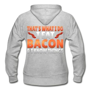Funny I Eat Bacon And Know Things Bacon Lover Gildan Heavy Blend Women's Zip Hoodie