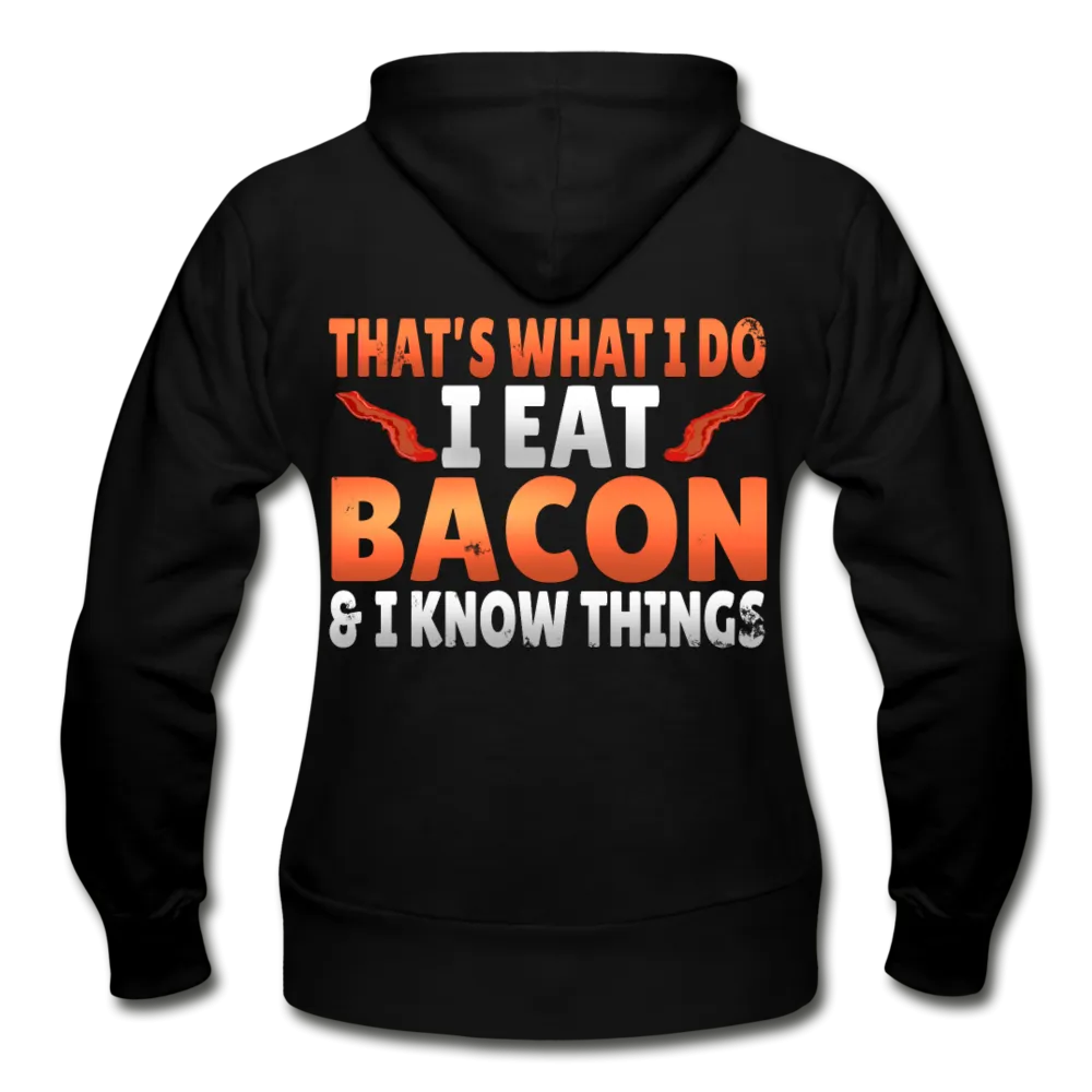 Funny I Eat Bacon And Know Things Bacon Lover Gildan Heavy Blend Women's Zip Hoodie