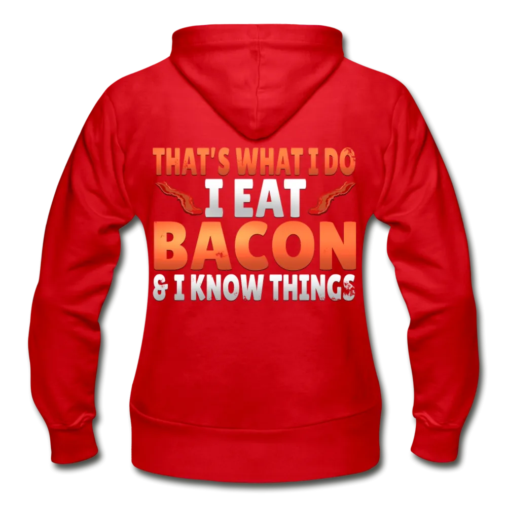 Funny I Eat Bacon And Know Things Bacon Lover Gildan Heavy Blend Women's Zip Hoodie