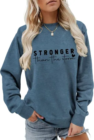 Funny Inspirational Sweatshirt Women Stronger Than The Storm Crewneck Graphic Pullover Top Positive Sweater